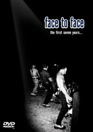 Face to Face: The First Seven Years