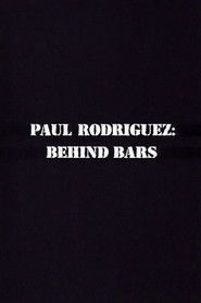 Paul Rodriguez: Behind Bars