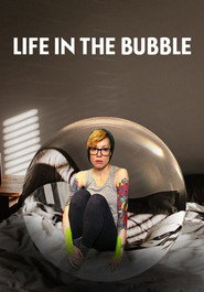 Life in the Bubble