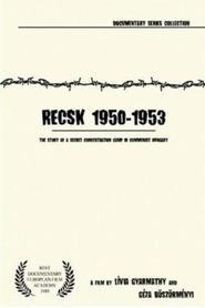Poster Recsk 1950–53: Story of a Forced Labor Camp 1987