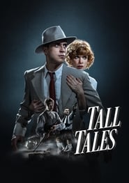 مشاهدة فيلم Tall Tales 2019 مترجم أون لاين بجودة عالية