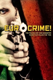 Eurocrime! The Italian Cop and Gangster Films That Ruled the '70s постер