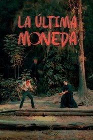 La Ultima Moneda) La Ultima Moneda (2024)
