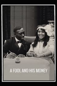 A Fool and His Money 1912