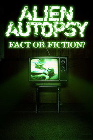 Alien Autopsy: (Fact or Fiction?)