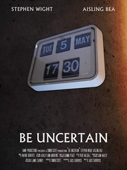 Poster Be Uncertain 2018