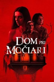 Dom pri močiari (2021)
