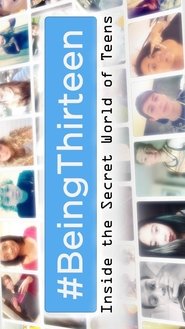#Being13: Inside The Secret World of Teens Film Online Se #Being13: Inside The Secret World of Teens Film Online