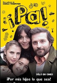 Pa ¡Por mis hijos lo que sea! movie
