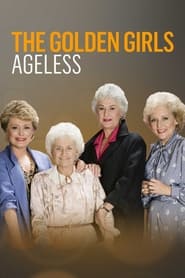 The Golden Girls: Ageless 2021