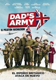 Dad’s Army: El Pelotón Rechazado