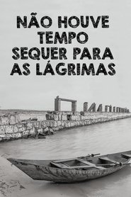 Poster Não Houve Tempo Sequer Para as Lágrimas