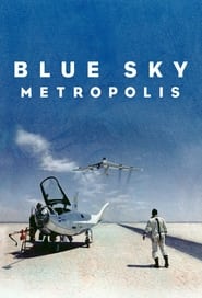 Full Cast of Blue Sky Metropolis