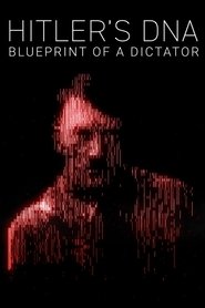 Hitler's DNA: Blueprint of a Dictator (2025)