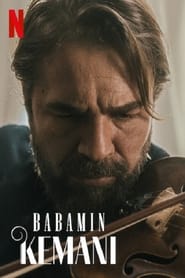 My Father’s Violin (2022) Turkish Movie Download & Watch Online ENG NF WEB-DL 480p, 720p & 1080p