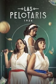 Poster Las Pelotaris 1926 - Season 1 Episode 1 : Episodio 1 2023