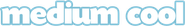 Medium Cool Logo