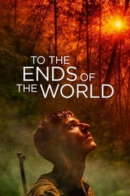 Poster To the Ends of the World 2018
