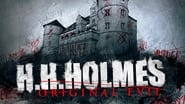 H. H. Holmes: Original Evil en streaming