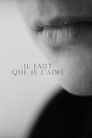 Poster Il faut que je l'aime