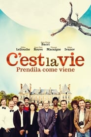 C’est la vie – Prendila come viene (2017)