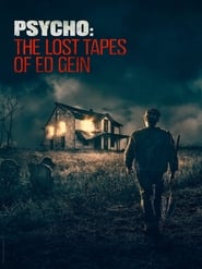 Psycho: The Lost Tapes of Ed Gein постер