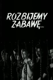 Rozbijemy zabawę (1957)