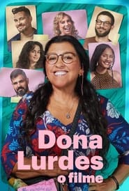 Assistir Dona Lurdes: O Filme Online HD