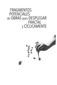 Poster Potential fragments of work to unfold, fractal and cyclical 2019 Poster Potential fragments of work to unfold, fractal and cyclical 2019