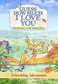 Guess How Much I Love You: Friendship Adventures plakat