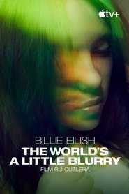 Billie Eilish: The World's a Little Blurry (2021)