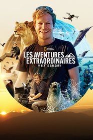 Les aventures extraordinaires de Bertie Gregory streaming VF - wiki-serie.cc