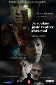 Voir Je voulais juste rentrer chez moi en streaming vf gratuit sur streamizseries.net site special Films streaming