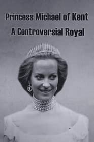 Poster Princess Michael of Kent: A Controversial Royal