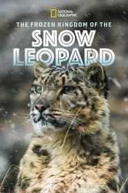 The Frozen Kingdom of The Snow Leopard (2020)