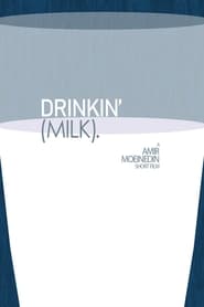 Drinkin' (Milk). streaming