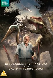 Dinosaurs - The Final Day with David Attenborough постер