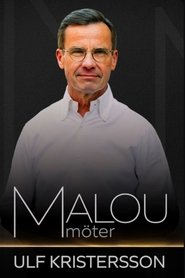 Poster for Malou möter Ulf Kristersson