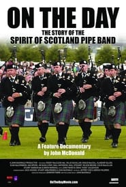 On the Day: The Story of the Spirit of Scotland Pipe Band