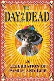 Poster The Day of the Dead: A Celebration of Family and Life 2006