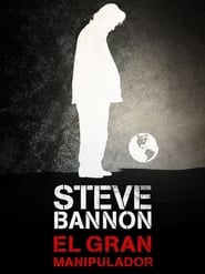 Steve Bannon, el gran manipulador poster