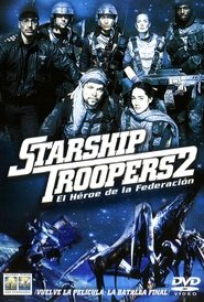 Starship Troopers 2 El heroe de la federacion