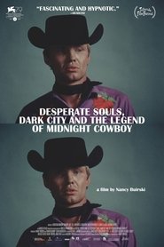 Desperate Souls, Dark City and the Legend of Midnight Cowboy (2023)