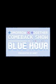 TOMORROW X TOGETHER Comeback Show : Blue Hour Episode Rating Graph poster