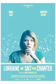 Poster Lorraine ne sait pas chanter