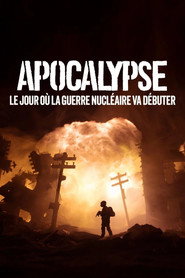 Apocalypse : le jour où la guerre nucléaire va débuter