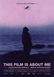 This Film Is About Me (2019) Zalukaj Online CDA