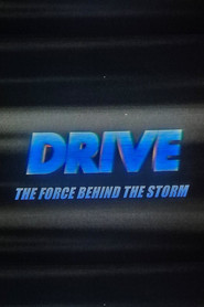 Drive: The Force Behind The Storm