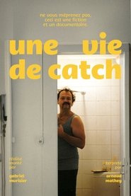 Une Vie de Catch 1970 Бесплатан неограничен приступ