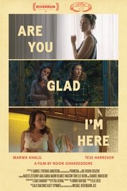 Poster Are You Glad I'm Here 2019